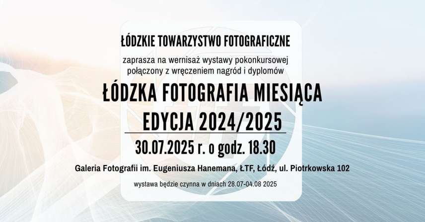 Łódzka Fotografia Miesiąca - edycja 2024/2025